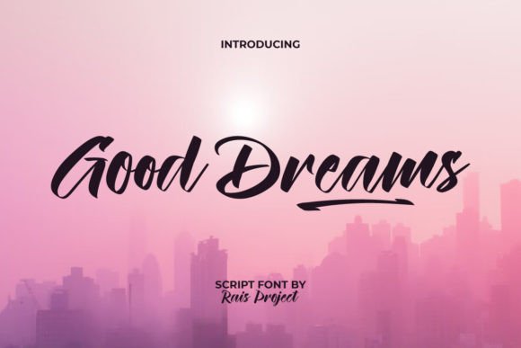 Good Dreams Font: A Script Font That Feels Human, Not Handwritten